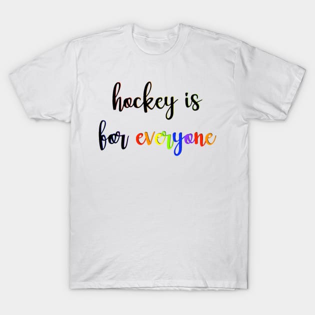 Hockey is for everyone shirt sales